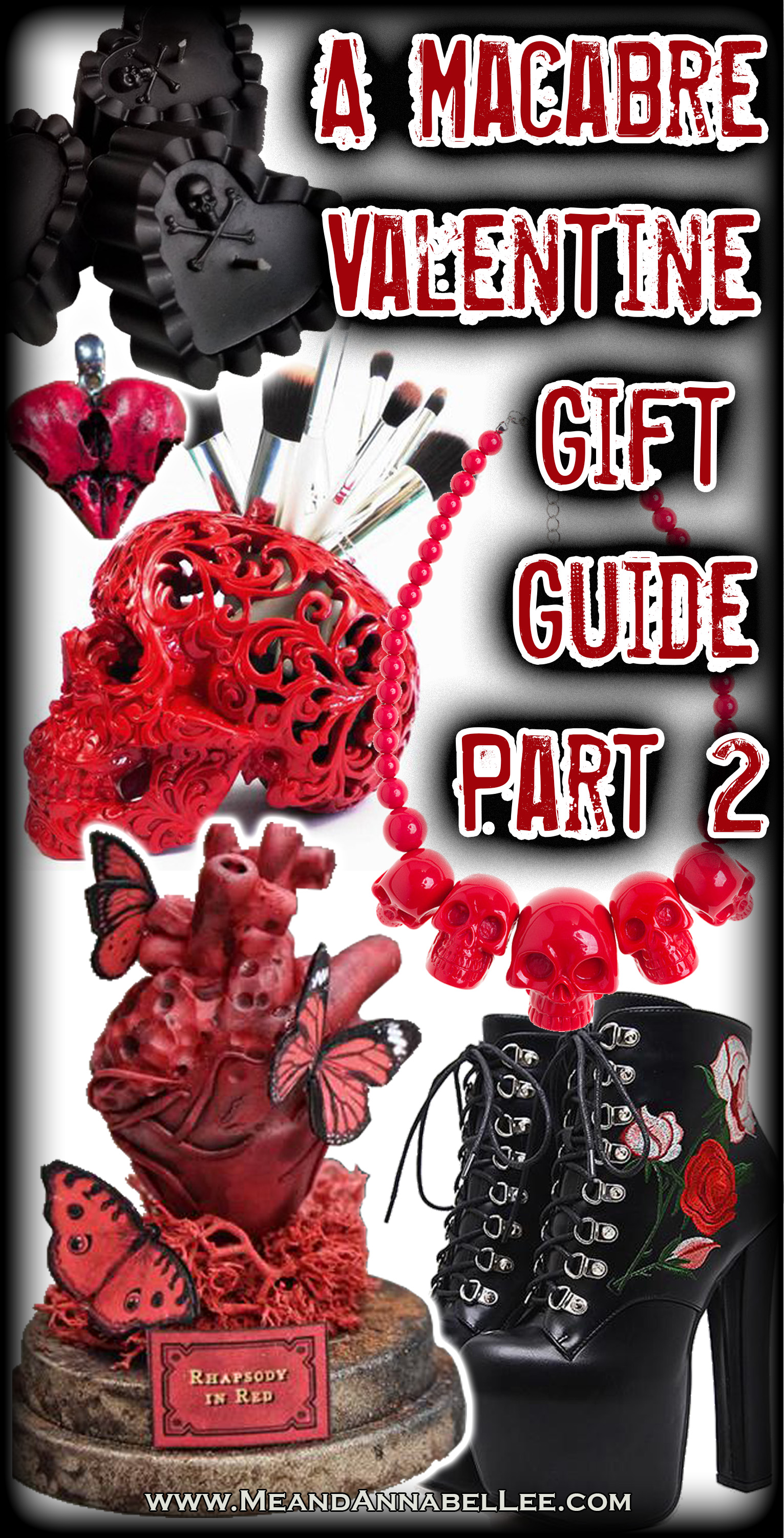A Gift Giving Guide for Your Dark Valentine: II